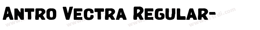 Antro Vectra Regular字体转换 Antro Vectra Regular字体转换